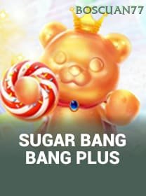 Sugar Bang Bang Plus